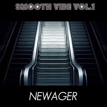 NEWAGER / - Smooth Vibe, Vol. 1