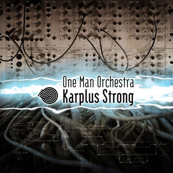 One Man Orchestra - Karplus Strong