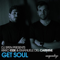 Kikko Esse and Emanuele Del Carmine - Get Soul