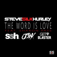 Steve Silk Hurley - The Word Is Love