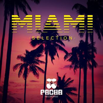 Various Artists - Pacha Recordings Miami Selection