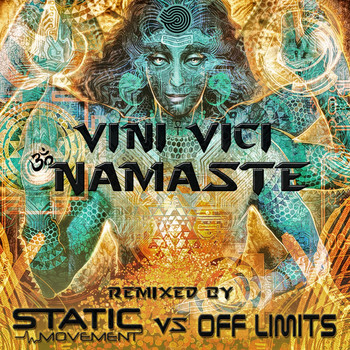 Vini Vici - Namaste (Static Movement & Off Limits Remix)