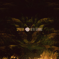 Sphera - We're Burning