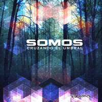 Somos - Cruzando El Umbral