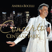 Andrea Bocelli - Concerto: One Night in Central Park (Remastered / Live)