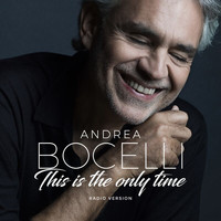 Andrea Bocelli - This Is The Only Time (Radio Version)