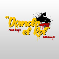 Littledan 33 and KJU FX - Dando el rol