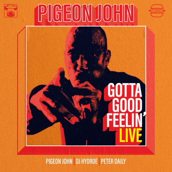 Pigeon John - Gotta Good Feelin’ (Live)
