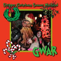 GWAR - Stripper Christmas Summer Weekend