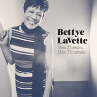 Bettye Lavette - More Thankful, More Thoughtful