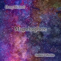 Doug Michael - Magnetosphere