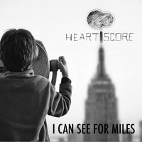 Heartscore - I Can See for Miles