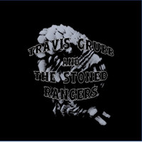 Travis Grubb and the Stoned Rangers - Not Today