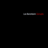 Los Barenboim - Corrupto