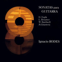 Ignacio Rodes - Varios Compositores: Sonatas para Guitarra