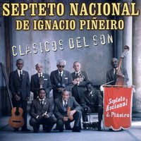 Septeto Nacional de Ignacio Piñeiro - Clásicos del Son