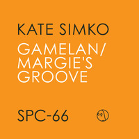 Kate Simko - Gamelan/Margie’s Groove