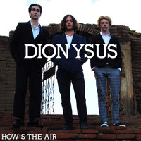 Dionysus - How's the Air