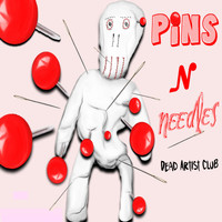 Dead Artist Club - Pins 'n' Needles