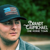 Brandt Carmichael - One Horse Town