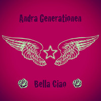 Andra Generationen - Bella Ciao