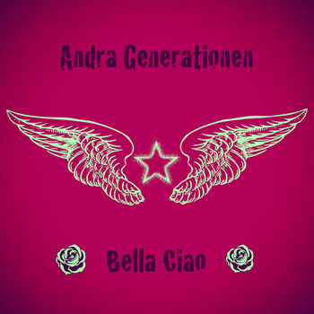 Andra Generationen - Bella Ciao