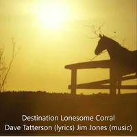Jim Jones - Destination Lonesome Corral