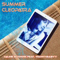 Céline Schmink - Summer Cleopatra (feat. Wannybabyy)