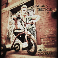 Clash Contrast - Twice a Tricycle