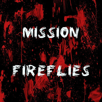 Fireflies - Mission