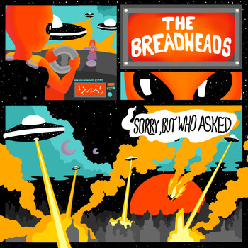The Breadheads - Sorry, But Who Asked (Ep) (Explicit)