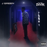 J Green - Open the Door (Explicit)