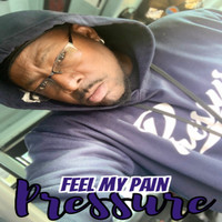 Pressure - Feel My Pain