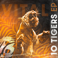 Vital - 10 Tigers (Explicit)