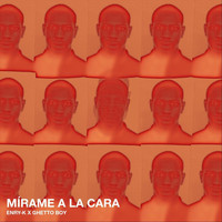 Enry-K - Mirame a la Cara (feat. Ghetto Boy) (Explicit)