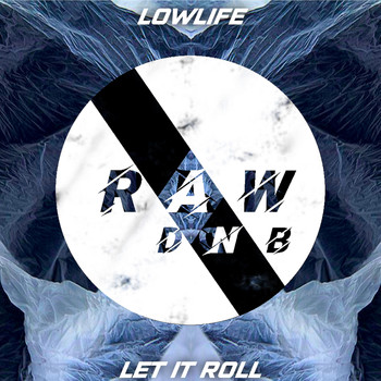 Lowlife - Let It Roll