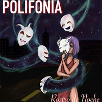 Polifonia - Rostro de Noche