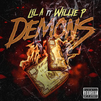 Lil A - Demons (feat. Willie P) (Explicit)