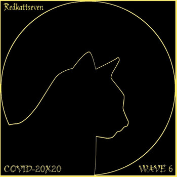 redkattseven - Covid-20x20 Wave Six