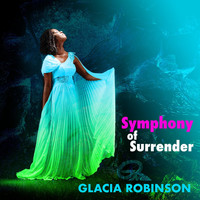 Glacia Robinson - Symphony of Surrender