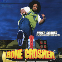 Bone Crusher - Never Scared EP (Explicit)