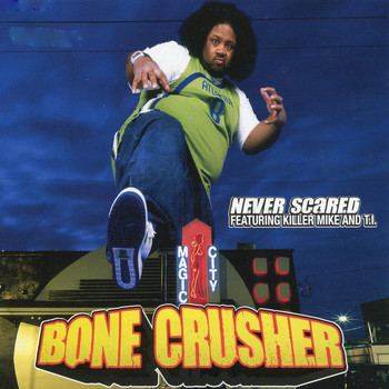 Bone Crusher - Never Scared EP (Explicit)