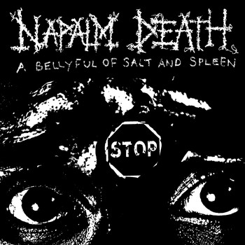 Napalm Death - A Bellyful of Salt and Spleen (Explicit)