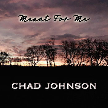 Chad Johnson - Meant for Me