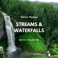 Nature Therapy - Streams & Waterfalls: Best Of, Vol. 1
