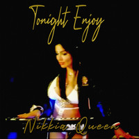 Nikkia Queen - Tonight Enjoy