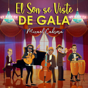 Mixael Cabrera - El Son Se Viste de Gala