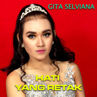Gita Selviana - Hati Yang Retak