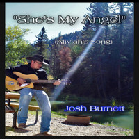 Josh Burnett - She's My Angel (Aliviah's Song)
