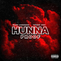 Marz Cordero - Hunna Proof (feat. Young Doc) (Explicit)